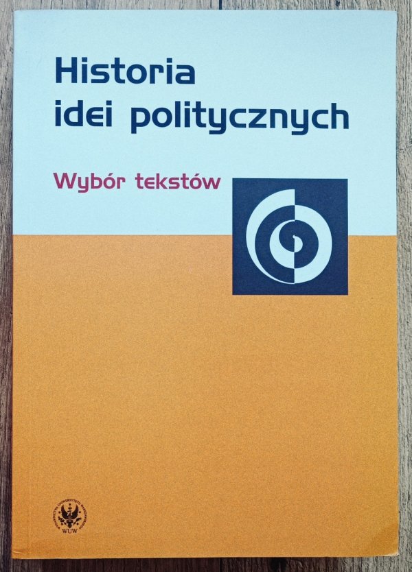 Historia idei politycznych. Wybór tekstów