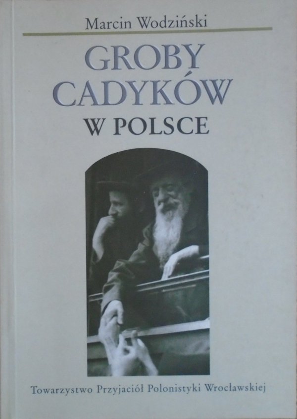 Marcin Wodziński • Groby Cadyków w Polsce