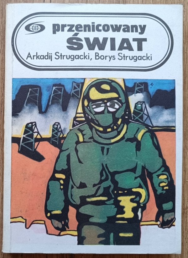 Arkadij i Borys Strugaccy Przenicowany świat