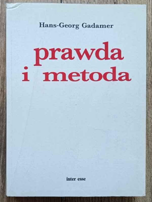 Hans-Georg Gadamer Prawda i metoda