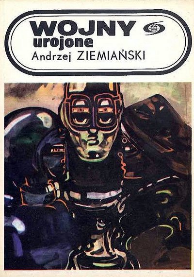 Andrzej Ziemiański • Wojny urojone 