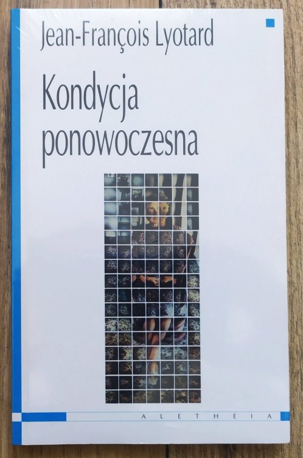 Jean-Francois Lyotard Kondycja ponowoczesna
