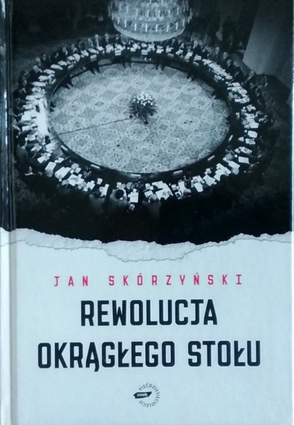 Jan Skórzyński • Rewolucja okrągłego stołu