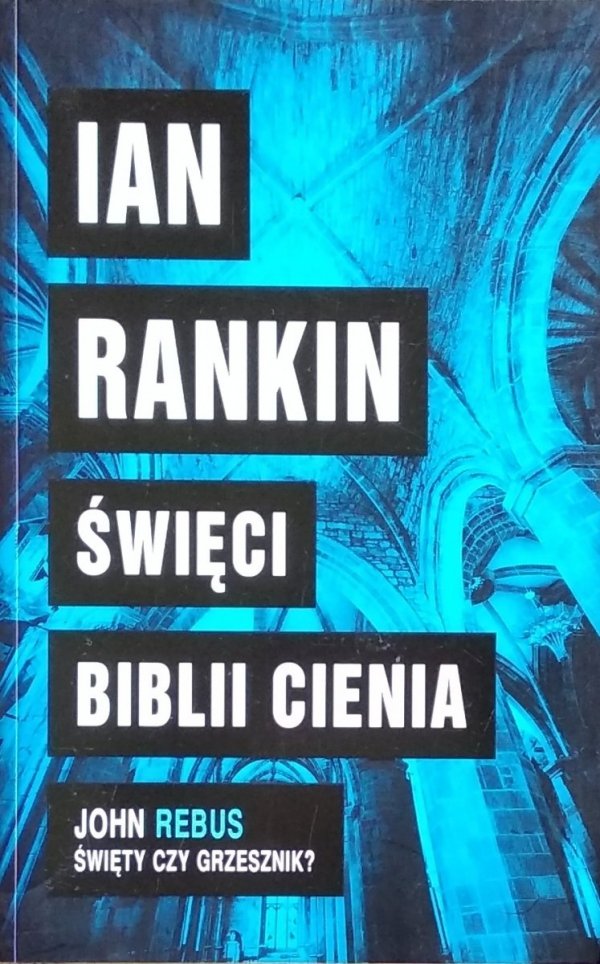 Ian Rankin • Święci Biblii Cienia