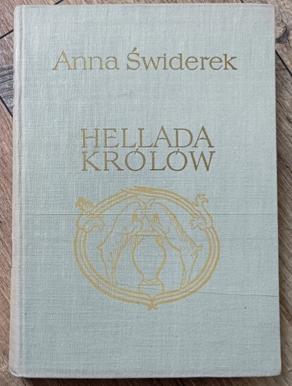 Anna Świderek Hellada królów