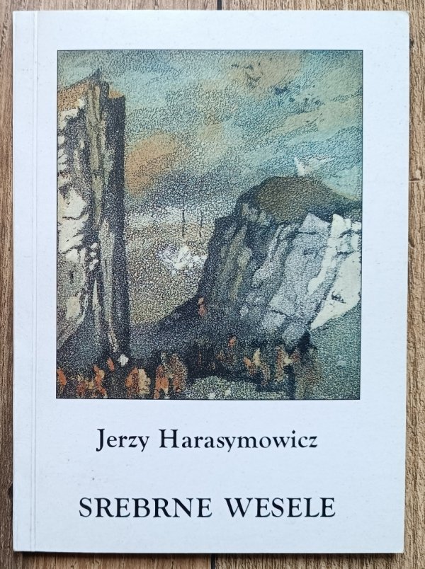 Jerzy Harasymowicz Srebrne wesele