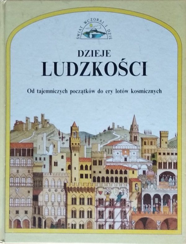 Świat wczoraj i dziś • Dzieje ludzkości