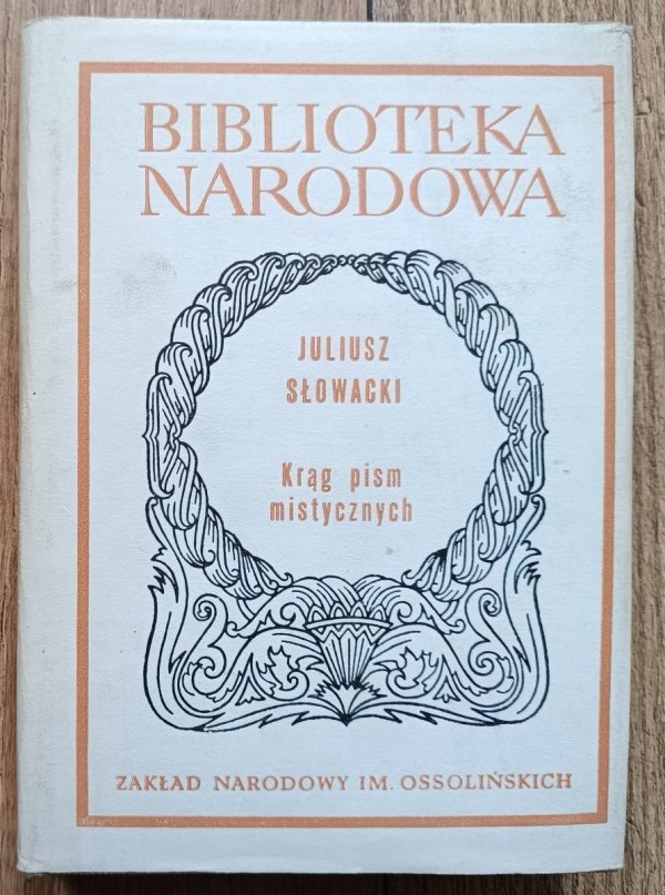 Juliusz Słowacki Krąg pism mistycznych / BN