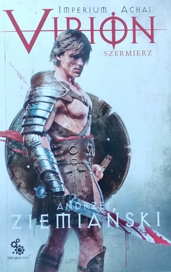 Andrzej Ziemiański • Virion. Szermierz
