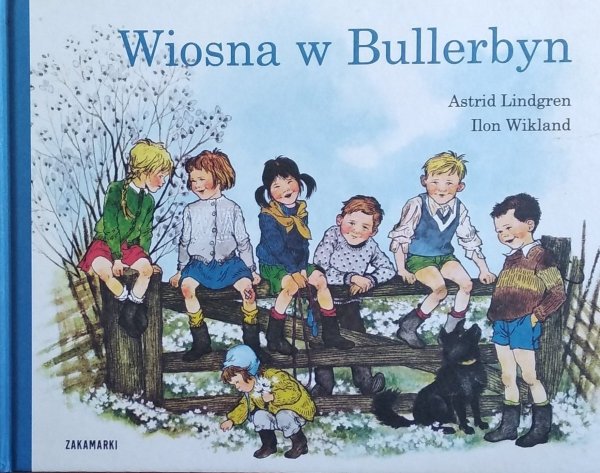 Astrid Lindgren • Wiosna w Bullerbyn