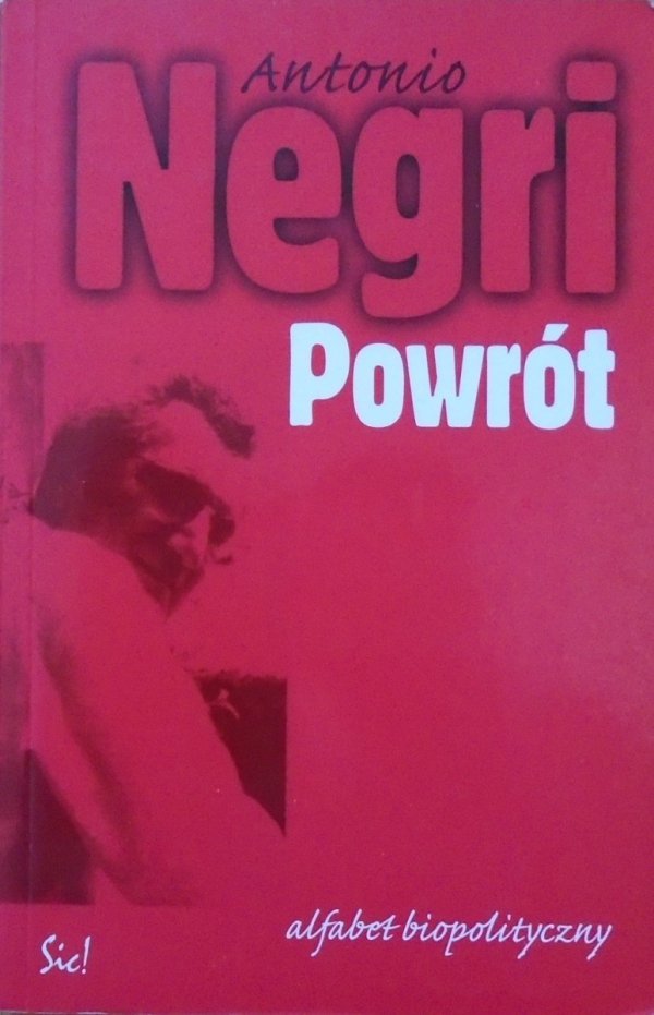 Antonio Negri • Powrót. Alfabet biopolityczny
