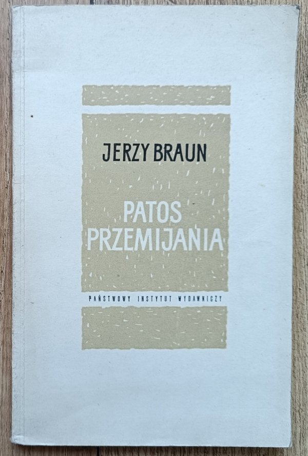 Jerzy Braun Patos przemijania