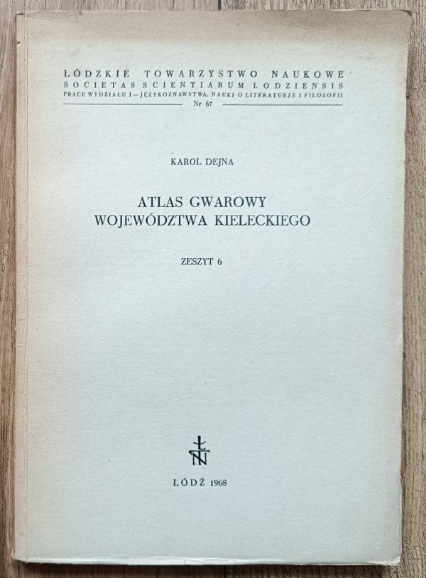 Karol Dejna Atlas gwarowy województwa kieleckiego zeszyt 6