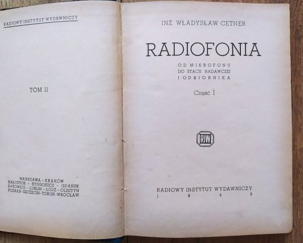 Inż. Władysław Cetner Radiofonia. Od mikrofonu do stacji nadawczej i odbiornika