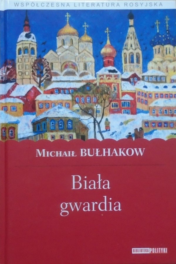 Michał Bułhakow • Biała gwardia