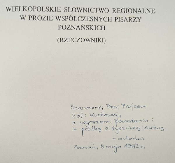 Wielkopolskie słownictwo regionalne w prozie współczesnych pisarzy poznańskich (rzeczowniki)