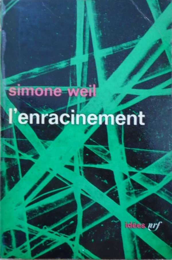 Simone Weil • L'enracinement