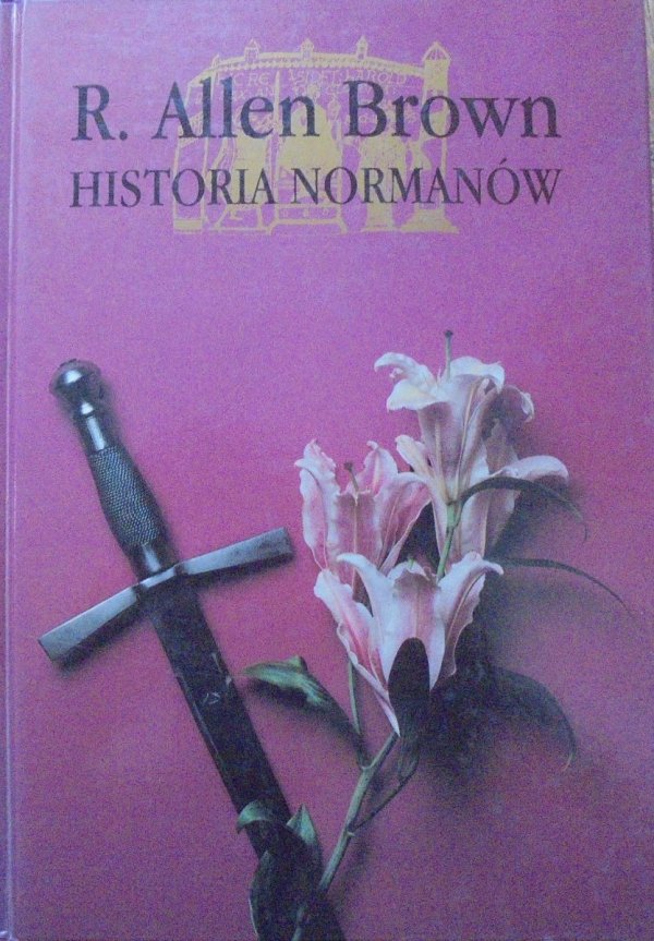 R. Allen Brown • Historia Normanów