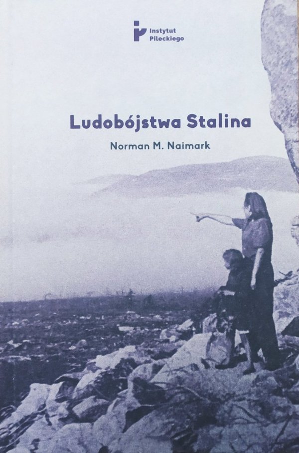 Norman M. Naimark Ludobójstwa Stalina