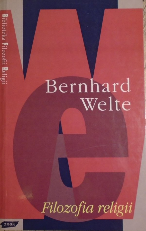 Bernhard Welte • Filozofia religii [Biblioteka Filozofii Religii]