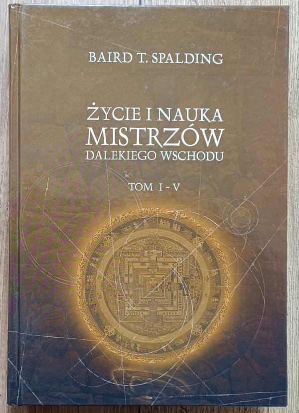 Baird T. Spalding Życie i nauka Mistrzów Dalekiego Wschodu