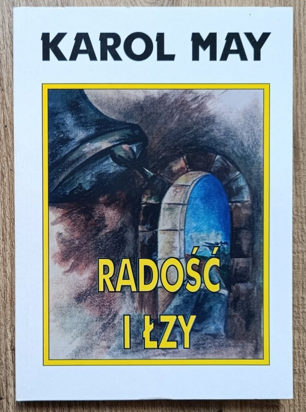 Karol May Radość i łzy