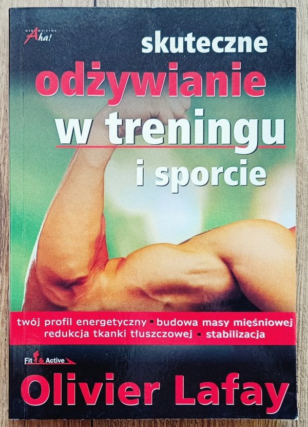 Olivier Lafay Skuteczne odżywianie w treningu i sporcie