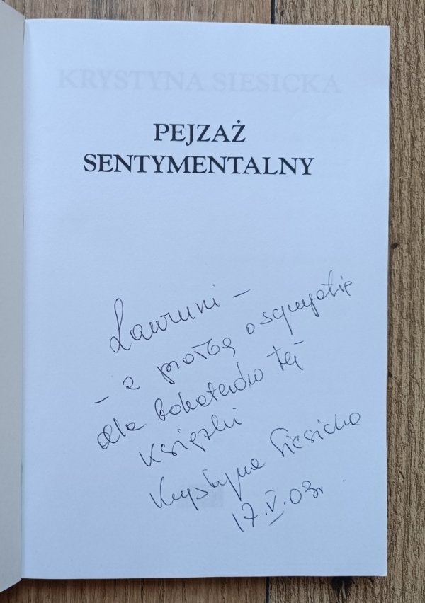 Krystyna Siesicka Pejzaż sentymentalny [dedykacja Krystyny Siesickiej]