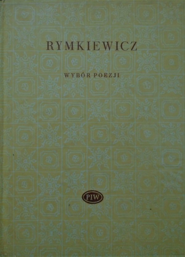 Aleksander Rymkiewicz • Wybór poezji [Biblioteka Poetów]