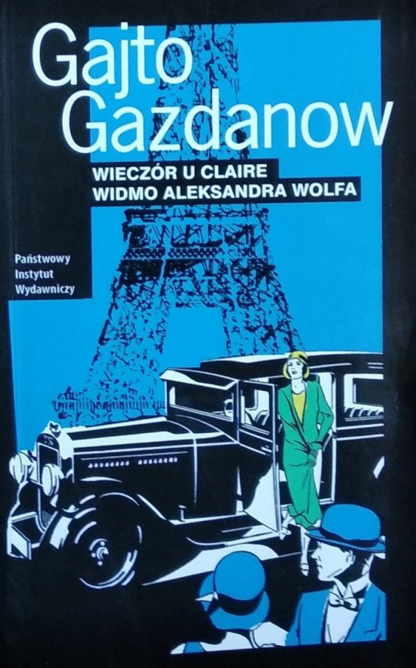 Gajto Gazdanow • Wieczór u Claire Widmo Aleksandra Wolfa