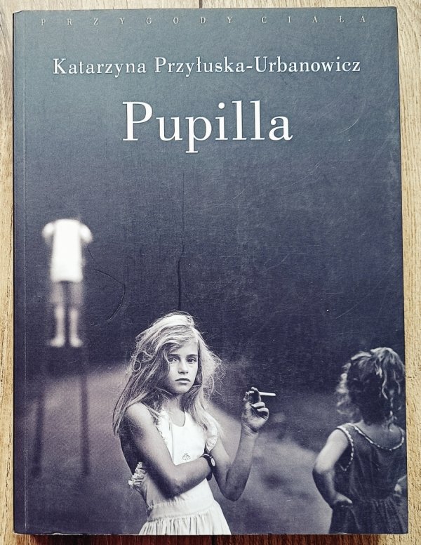 Katarzyna Przyłuska Urbanowicz Pupilla