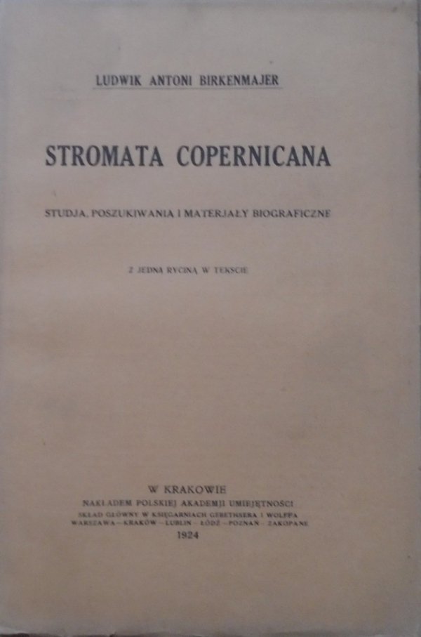 Ludwik Antoni Birkenmajer • Stromata Copernicana. Studia, poszukiwania i materiały biograficzne [Mikołaj Kopernik]