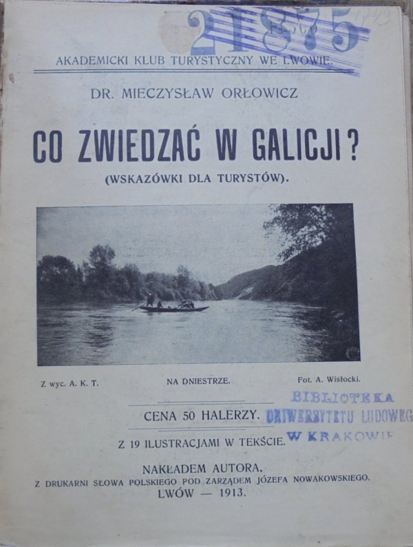 Dr. Mieczysław Orłowicz • Co zwiedzać w Galicji? (wskazówki dla turystów)