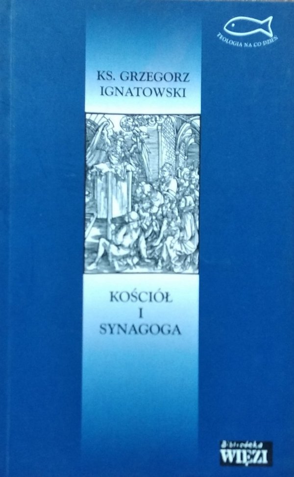 Grzegorz Ignatowski • Kościół i synagoga