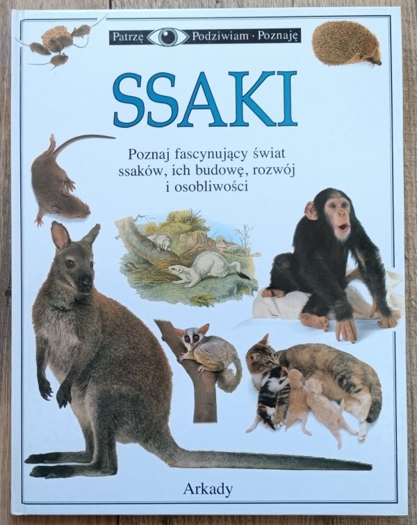 Ssaki. Patrzę Podziwiam Poznaję
