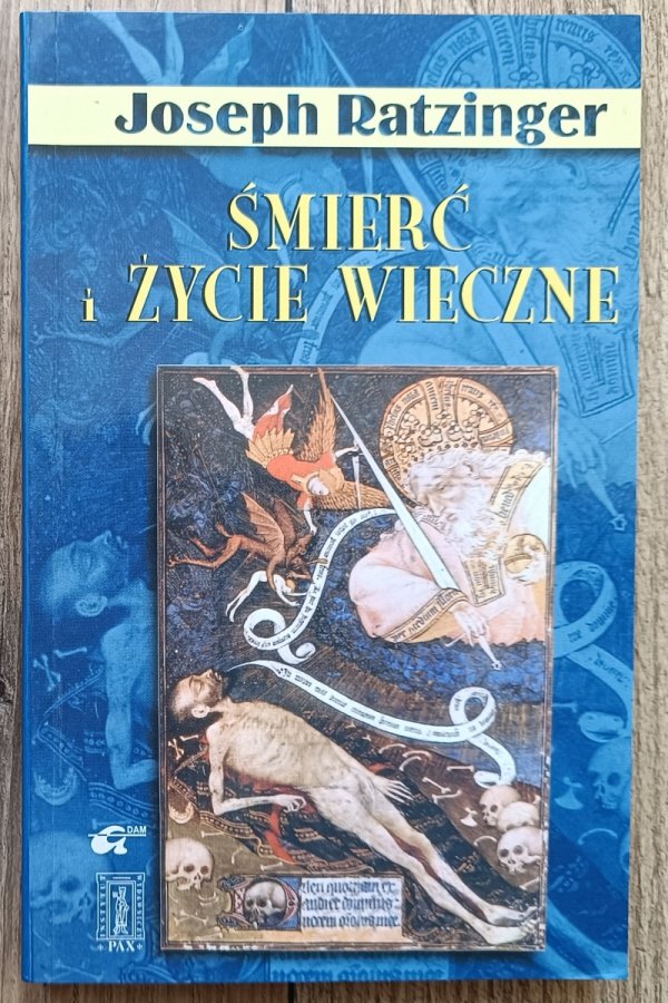 Joseph Ratzinger Śmierć i życie wieczne