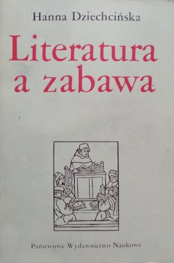 Hanna Dziechcińska • Literatura a zabawa 