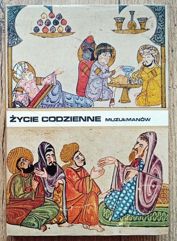Życie codzienne muzułmanów w średniowieczu (wiek X-XIII)