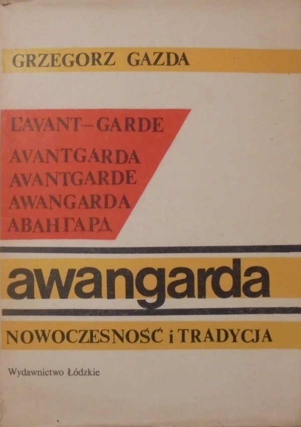 Grzegorz Gazda • Awangarda - nowoczesność i tradycja [dedykacja autora]