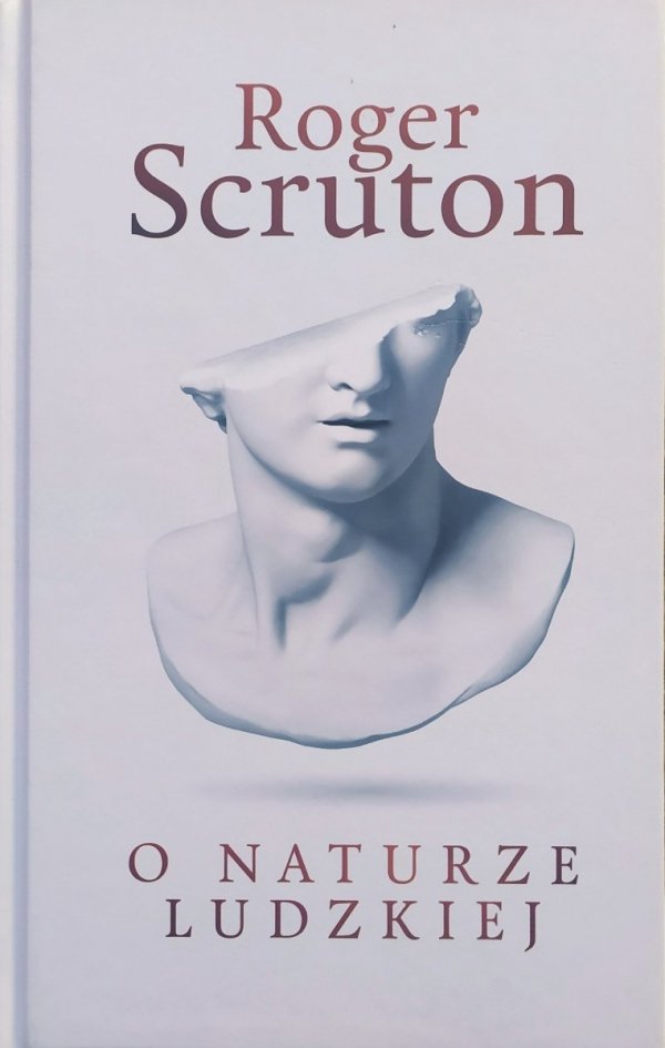Roger Scruton O naturze ludzkiej