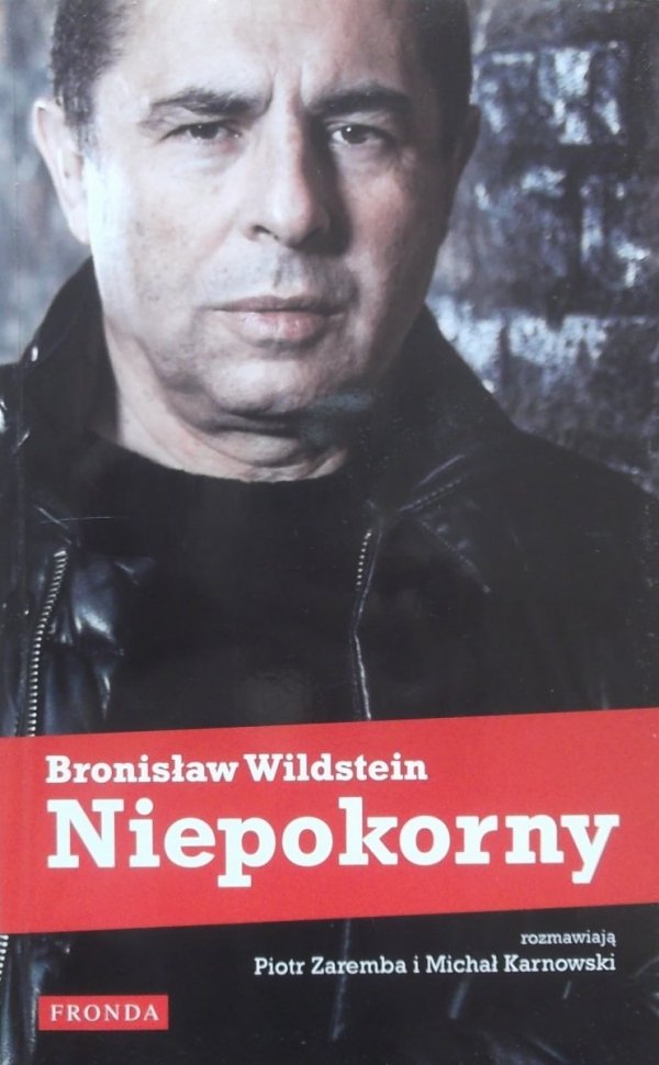 Bronisław Wildstein • Niepokorny