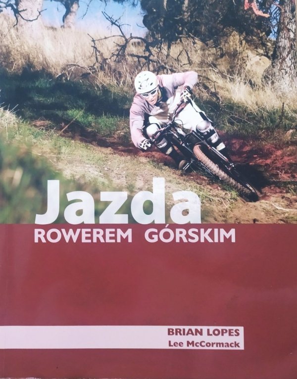 Brian Lopes, Lee McCormack Jazda rowerem górskim