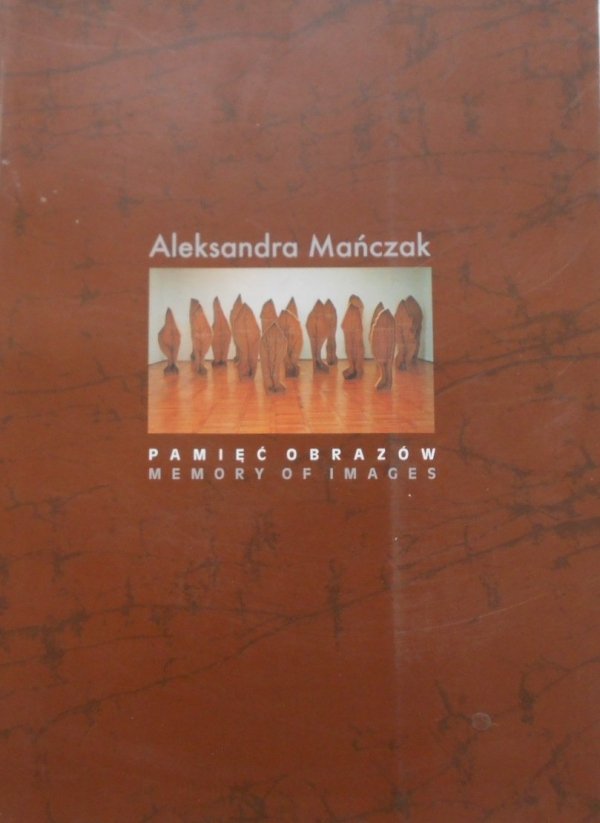 Aleksandra Mańczak • Pamięć obrazów
