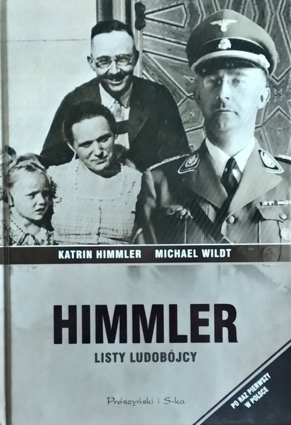Katrin Himmler • Himmler. Listy ludobójcy