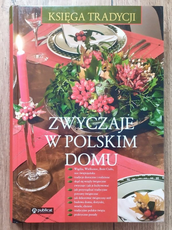 Księga tradycji. Zwyczaje w polskim domu