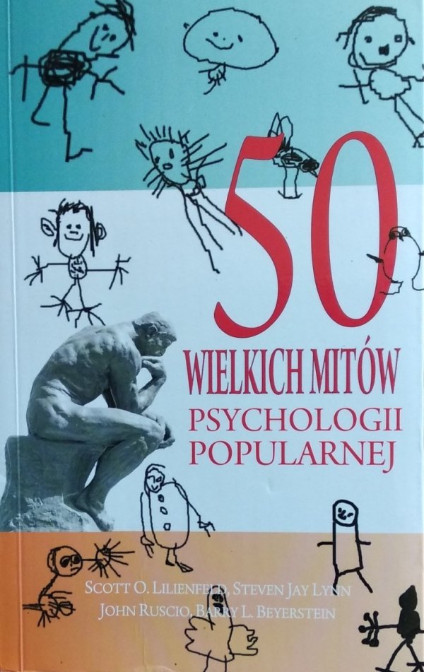 Scott O. Lilienfeld • 50 wielkich mitów psychologii popularnej