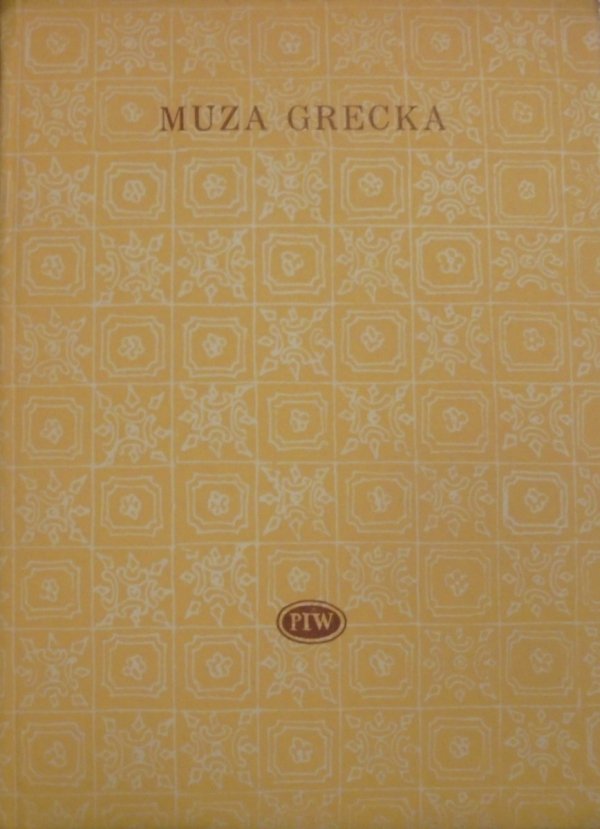Grecka Muza Z Tabliczką I Rylcem Muza grecka. Epigramaty z antologii palatyńskiej [Biblioteka Poetów]