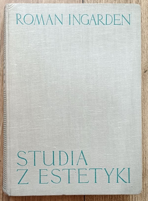 Roman Ingarden Studia z estetyki tom 1.