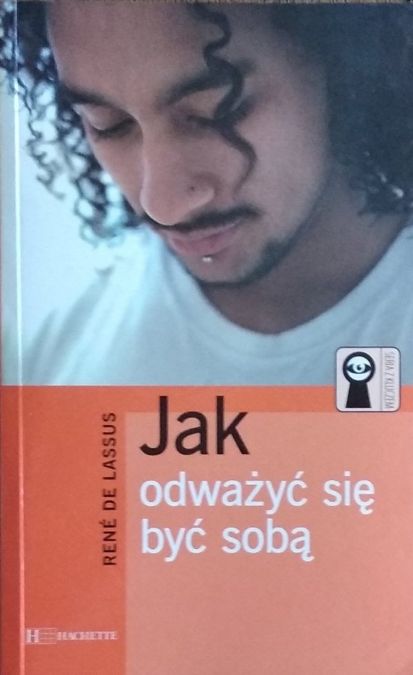 Rene de Lassus • Jak odważyć się być sobą