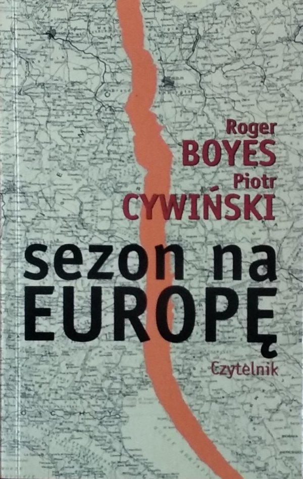 Roger Boyes, Piotr Cywiński • Sezon na Europę
